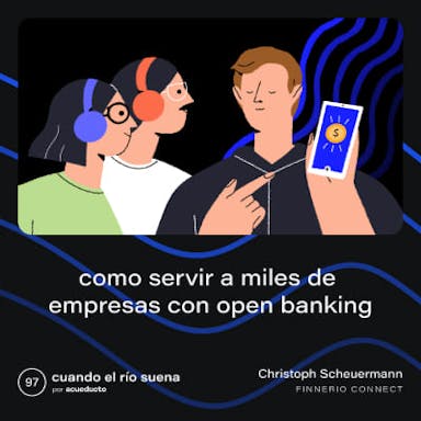 Como servir a miles de empresas con open banking - Christoph Scheuermann